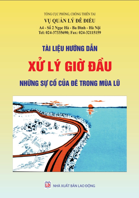Tài liệu hướng dẫn xử lý giờ đầu những sự cố đê điều trong mùa lũ (PCTT)